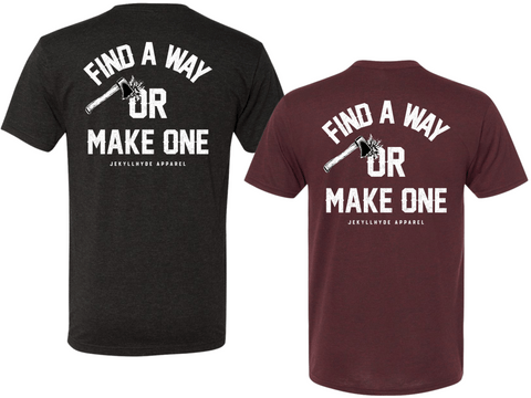Find A Way t-shirt – Jekyllhyde Apparel