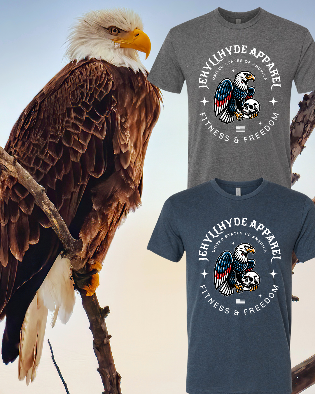 Two graphic t-shirts shown on a pale sky background, with a large bald eagle perched on a branch on the left. The top shirt is heather gray and the bottom shirt is heather navy, both featuring a circular eagle, skull, and text graphic that reads 'Jekyll Hyde Apparel' and 'Fitness & Freedom'.