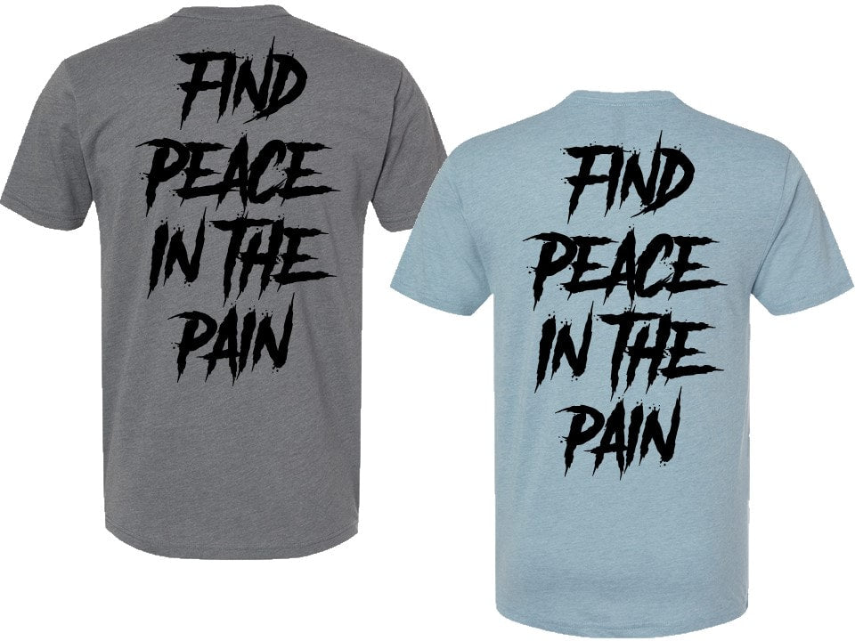 Gray and light blue t-shirts with 'Find Peace in the Pain' text on the back.