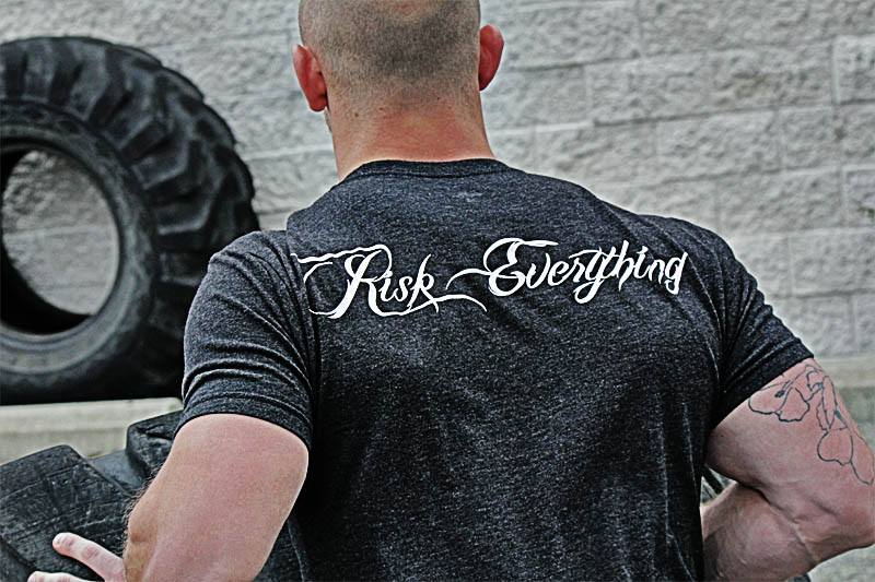 Risk Everything t-shirt